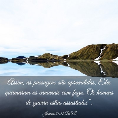 Picture 03 - Jeremias 51:32 BSL - Assim, as passagens são apreendidas. Eles - Bible Verse Picture
