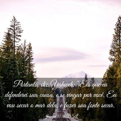 Picture 03 - Jeremias 51:36 BSL - Portanto, diz Yahweh: “Eis que eu defenderei - Bible Verse Picture