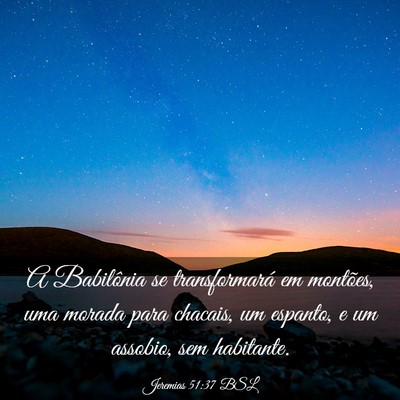 Picture 03 - Jeremias 51:37 BSL - A Babilônia se transformará em montões, uma - Bible Verse Picture