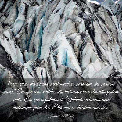 Picture 03 - Jeremias 6:10 BSL - Com quem devo falar e testemunhar, para que eles - Bible Verse Picture