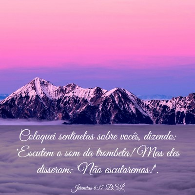 Picture 03 - Jeremias 6:17 BSL - Coloquei sentinelas sobre vocês, dizendo: - Bible Verse Picture