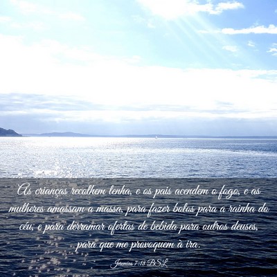 Picture 03 - Jeremias 7:18 BSL - As crianças recolhem lenha, e os pais acendem o - Bible Verse Picture