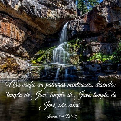 Picture 03 - Jeremias 7:4 BSL - Não confie em palavras mentirosas, dizendo: - Bible Verse Picture