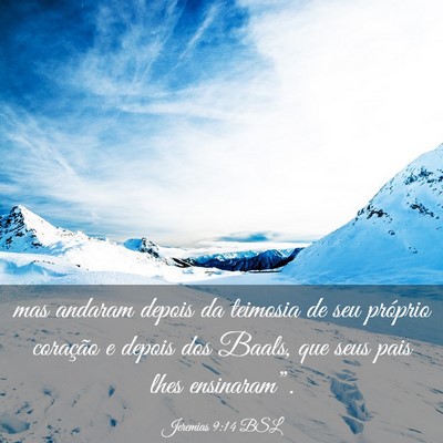Picture 03 - Jeremias 9:14 BSL - mas andaram depois da teimosia de seu próprio - Bible Verse Picture