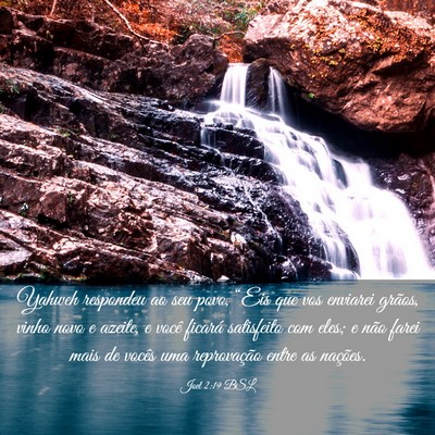 Picture 03 - Joel 2:19 BSL - Yahweh respondeu ao seu povo, “Eis que vos - Bible Verse Picture