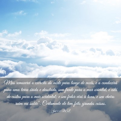 Picture 03 - Joel 2:20 BSL - Mas removerei o exército do norte para longe de - Bible Verse Picture