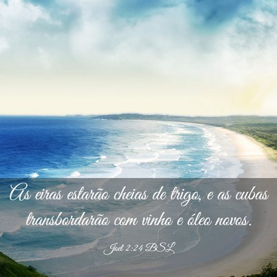Picture 03 - Joel 2:24 BSL - As eiras estarão cheias de trigo, e as cubas - Bible Verse Picture