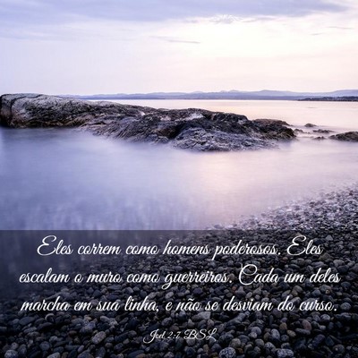 Picture 03 - Joel 2:7 BSL - Eles correm como homens poderosos. Eles escalam o - Bible Verse Picture