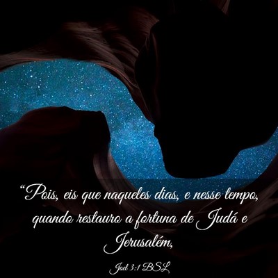 Picture 03 - Joel 3:1 BSL - “Pois, eis que naqueles dias, e nesse tempo, - Bible Verse Picture