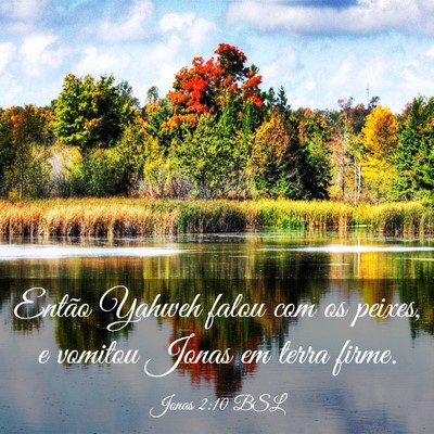 Picture 03 - Jonas 2:10 BSL - Então Yahweh falou com os peixes, e vomitou - Bible Verse Picture
