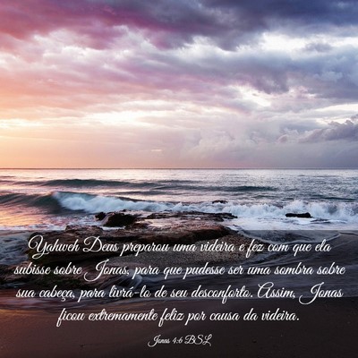 Picture 03 - Jonas 4:6 BSL - Yahweh Deus preparou uma videira e fez com que - Bible Verse Picture