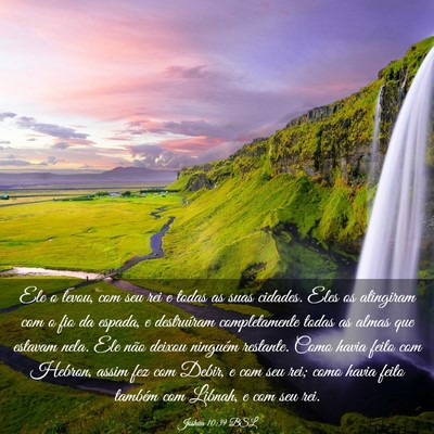 Picture 03 - Joshua 10:39 BSL - Ele o levou, com seu rei e todas as suas cidades. - Bible Verse Picture