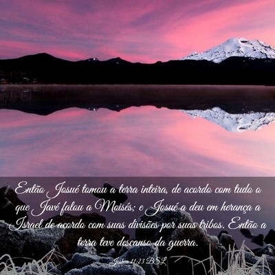 Picture 03 - Joshua 11:23 BSL - Então Josué tomou a terra inteira, de acordo - Bible Verse Picture