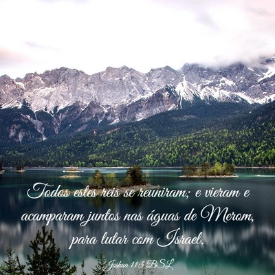 Picture 03 - Joshua 11:5 BSL - Todos estes reis se reuniram; e vieram e - Bible Verse Picture