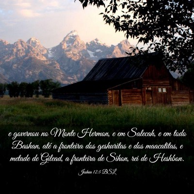 Picture 03 - Joshua 12:5 BSL - e governou no Monte Hermon, e em Salecah, e em - Bible Verse Picture