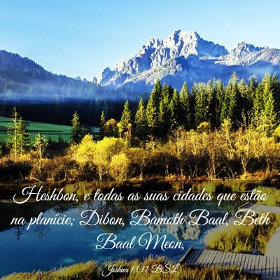 Picture 03 - Joshua 13:17 BSL - Heshbon, e todas as suas cidades que estão na - Bible Verse Picture