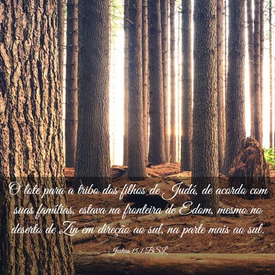 Picture 03 - Joshua 15:1 BSL - O lote para a tribo dos filhos de Judá, de - Bible Verse Picture