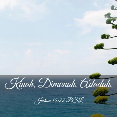 Picture 03 - Joshua 15:22 BSL - Kinah, Dimonah, - Bible Verse Picture