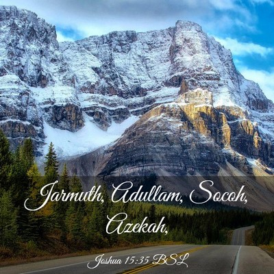 Picture 03 - Joshua 15:35 BSL - Jarmuth, Adullam, Socoh, - Bible Verse Picture
