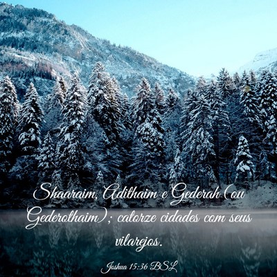 Picture 03 - Joshua 15:36 BSL - Shaaraim, Adithaim e Gederah (ou Gederothaim); - Bible Verse Picture