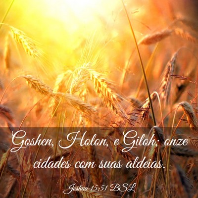 Picture 03 - Joshua 15:51 BSL - Goshen, Holon, e Giloh; onze cidades com suas - Bible Verse Picture