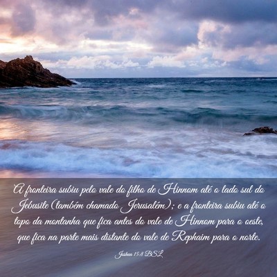 Picture 03 - Joshua 15:8 BSL - A fronteira subiu pelo vale do filho de Hinnom - Bible Verse Picture