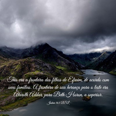 Picture 03 - Joshua 16:5 BSL - This era a fronteira dos filhos de Efraim, de - Bible Verse Picture