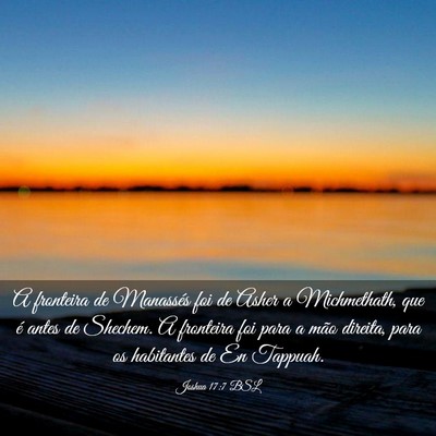 Picture 03 - Joshua 17:7 BSL - A fronteira de Manassés foi de Asher a - Bible Verse Picture