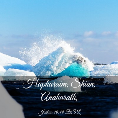 Picture 03 - Joshua 19:19 BSL - Hapharaim, Shion, - Bible Verse Picture