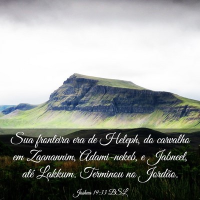 Picture 03 - Joshua 19:33 BSL - Sua fronteira era de Heleph, do carvalho em - Bible Verse Picture