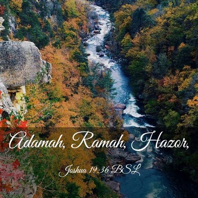 Picture 03 - Joshua 19:36 BSL - Adamah, Ramah, - Bible Verse Picture