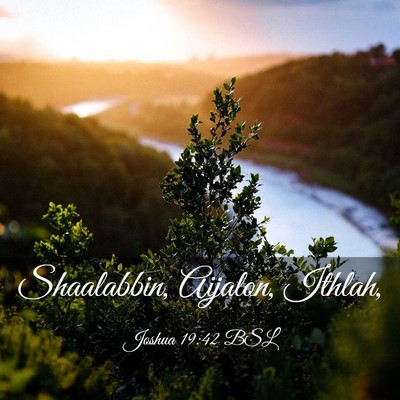 Picture 03 - Joshua 19:42 BSL - Shaalabbin, Aijalon, - Bible Verse Picture
