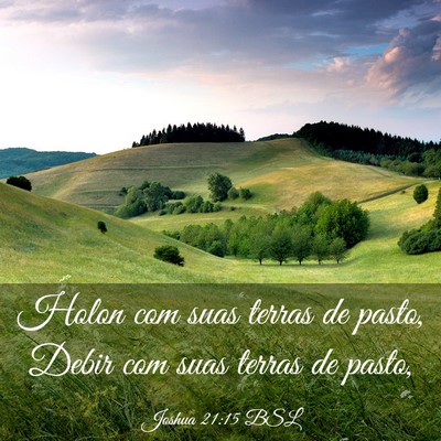 Picture 03 - Joshua 21:15 BSL - Holon com suas terras de pasto, Debir com suas - Bible Verse Picture