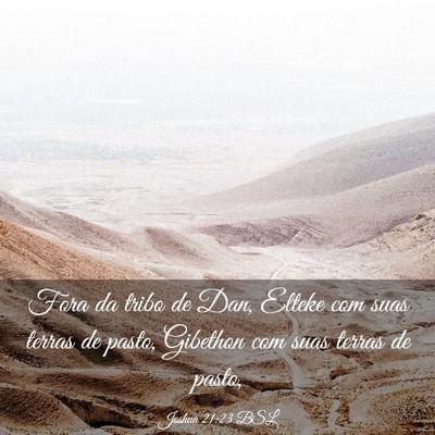 Picture 03 - Joshua 21:23 BSL - Fora da tribo de Dan, Elteke com suas terras de - Bible Verse Picture