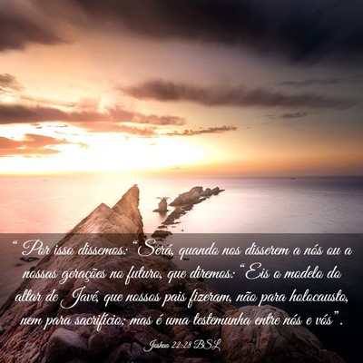 Picture 03 - Joshua 22:28 BSL - “ Por isso dissemos: “Será, quando nos - Bible Verse Picture