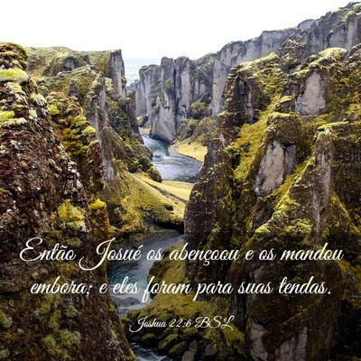 Picture 03 - Joshua 22:6 BSL - Então Josué os abençoou e os mandou embora; e - Bible Verse Picture