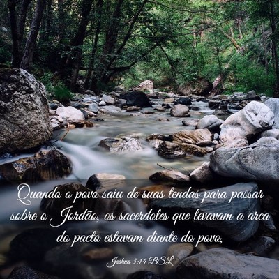 Picture 03 - Joshua 3:14 BSL - Quando o povo saiu de suas tendas para passar - Bible Verse Picture