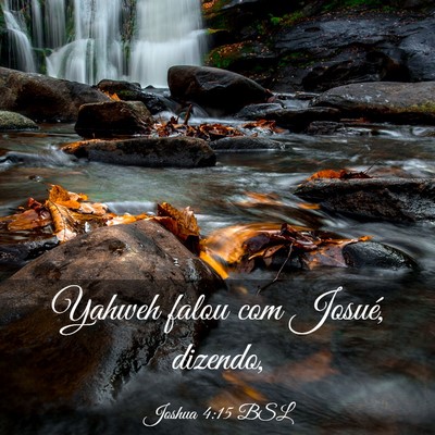 Picture 03 - Joshua 4:15 BSL - Yahweh falou com Josué, - Bible Verse Picture