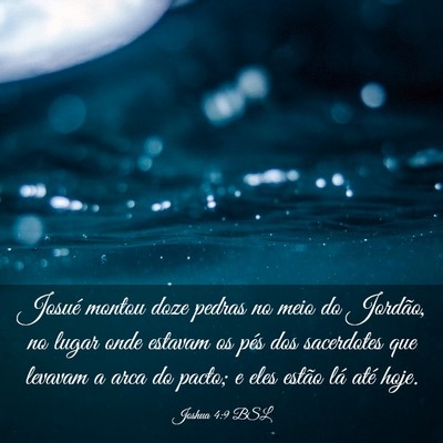 Picture 03 - Joshua 4:9 BSL - Josué montou doze pedras no meio do Jordão, no - Bible Verse Picture