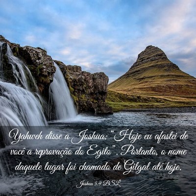 Picture 03 - Joshua 5:9 BSL - Yahweh disse a Joshua: “Hoje eu afastei de - Bible Verse Picture