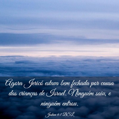 Picture 03 - Joshua 6:1 BSL - Agora Jericó estava bem fechada por causa das - Bible Verse Picture