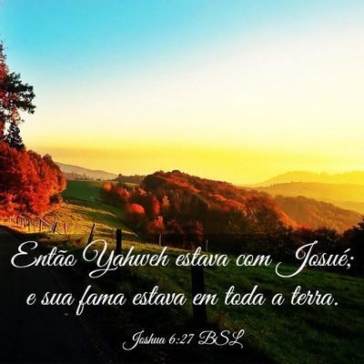 Picture 03 - Joshua 6:27 BSL - Então Yahweh estava com Josué; e sua fama - Bible Verse Picture