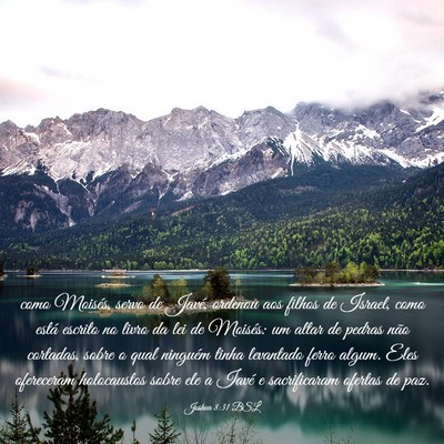 Picture 03 - Joshua 8:31 BSL - como Moisés, servo de Javé, ordenou aos filhos - Bible Verse Picture