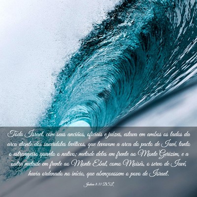 Picture 03 - Joshua 8:33 BSL - Todo Israel, com seus anciãos, oficiais e - Bible Verse Picture