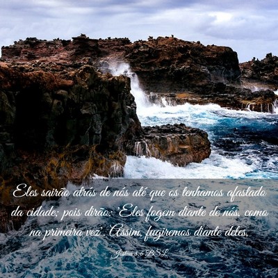 Picture 03 - Joshua 8:6 BSL - Eles sairão atrás de nós até que os tenhamos - Bible Verse Picture