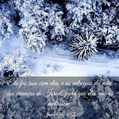 Picture 03 - Joshua 9:26 BSL - Ele fez isso com eles, e os entregou da mão das - Bible Verse Picture