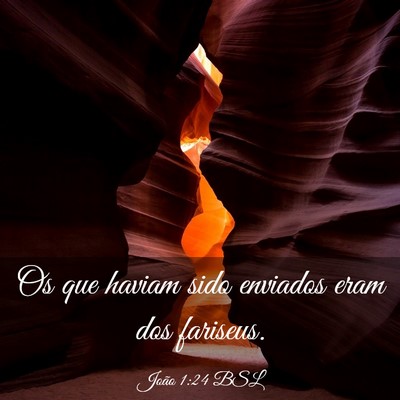 Picture 03 - João 1:24 BSL - Os que haviam sido enviados eram dos - Bible Verse Picture