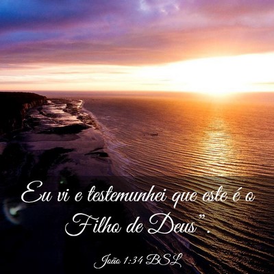 Picture 03 - João 1:34 BSL - Eu vi e testemunhei que este é o Filho de - Bible Verse Picture