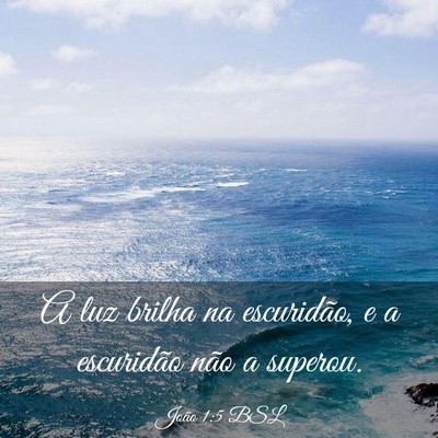 Picture 03 - João 1:5 BSL - A luz brilha na escuridão, e a escuridão não a - Bible Verse Picture