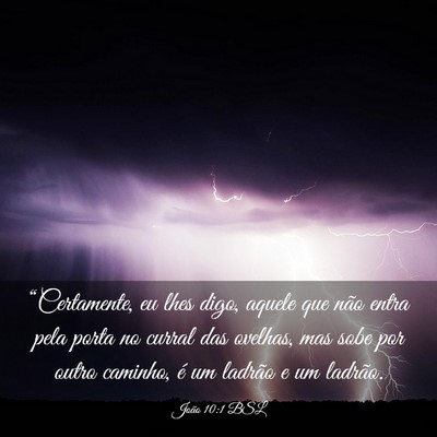 Picture 03 - João 10:1 BSL - “Certamente, eu lhes digo, aquele que não - Bible Verse Picture